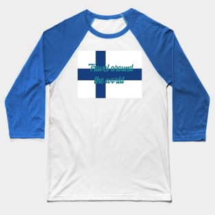 Travel Around the World - Finland Baseball T-Shirt